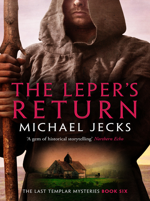 Title details for The Leper's Return by Michael Jecks - Available
